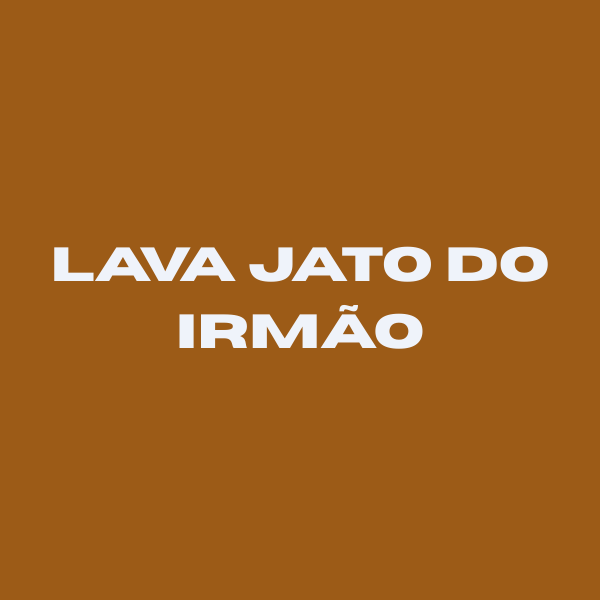 Lava-Jato do Irmão